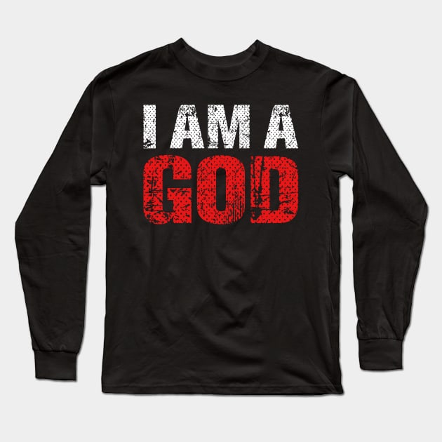 I Am A God Long Sleeve T-Shirt by oskibunde